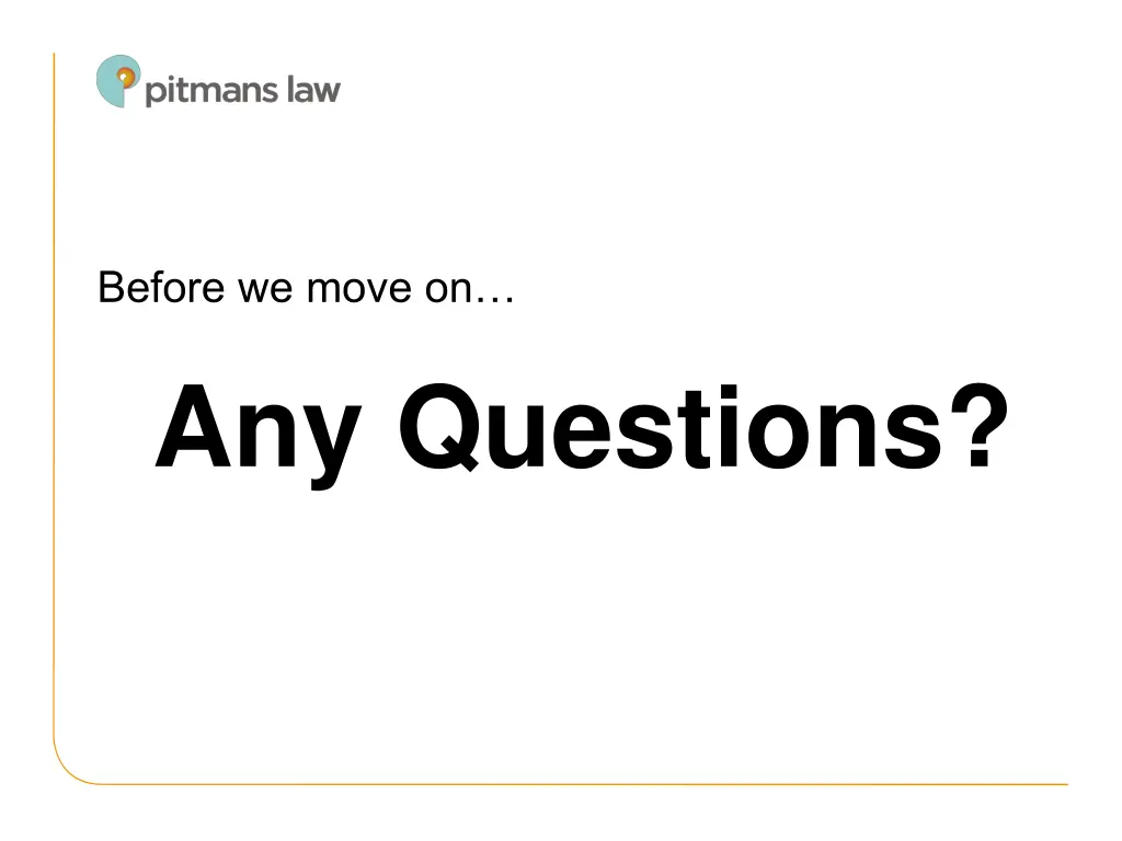 before we move on any questions