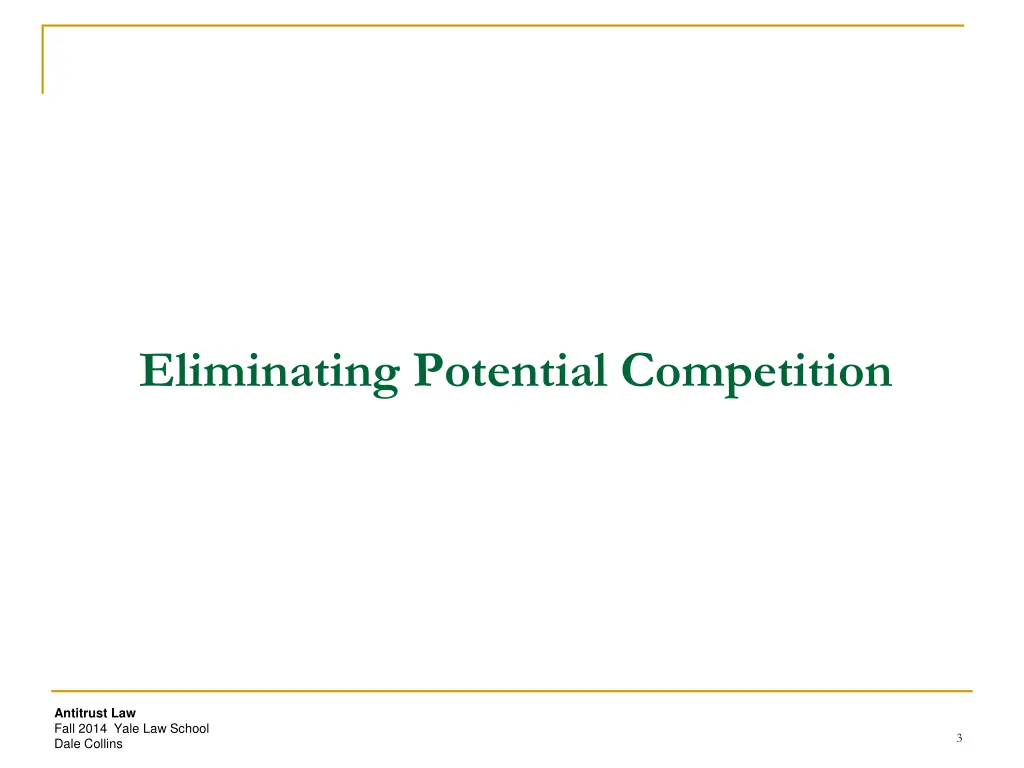 eliminating potential competition