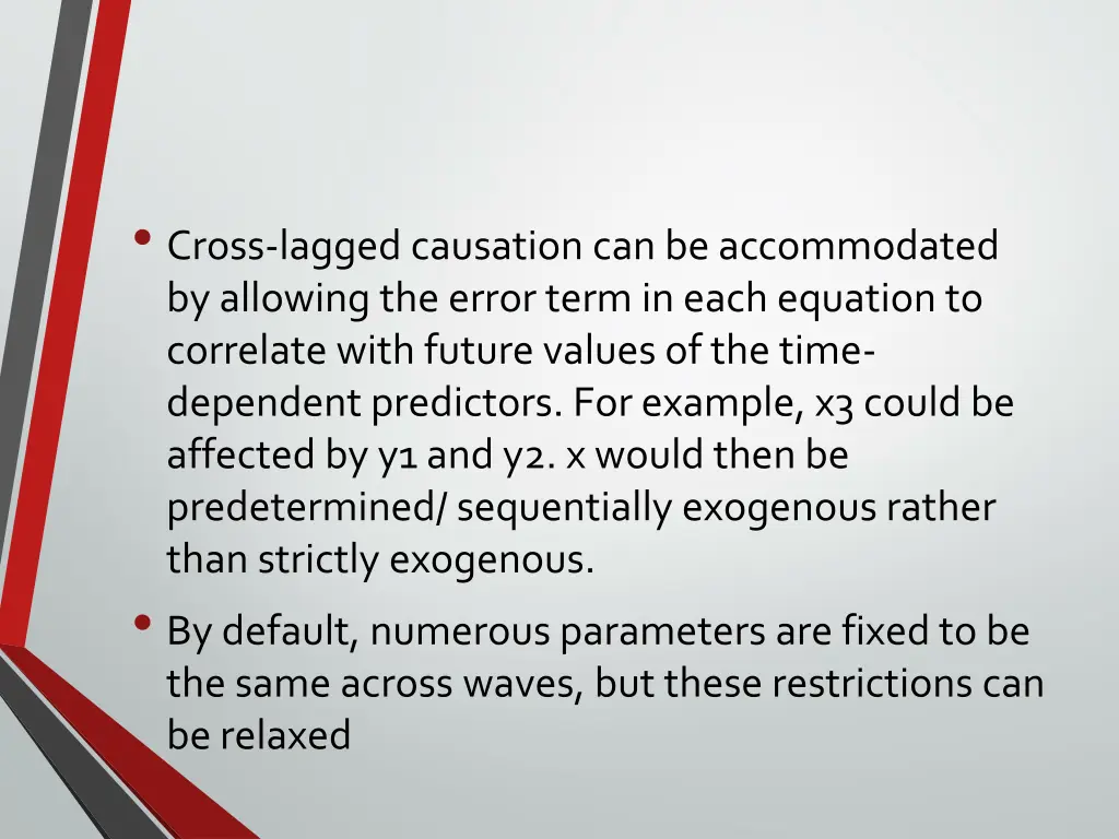 cross lagged causation can be accommodated