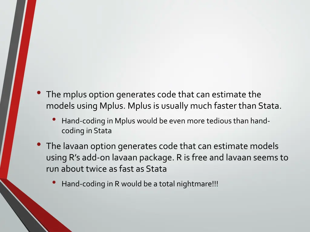 the mplus option generates code that can estimate