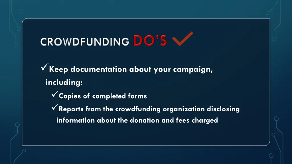keep documentation about your campaign including