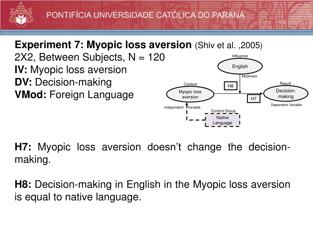experiment 7 myopic loss aversion shiv et al 2005