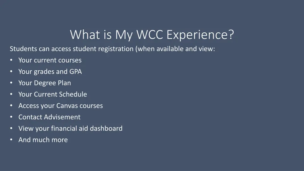 what is my wcc experience students can access