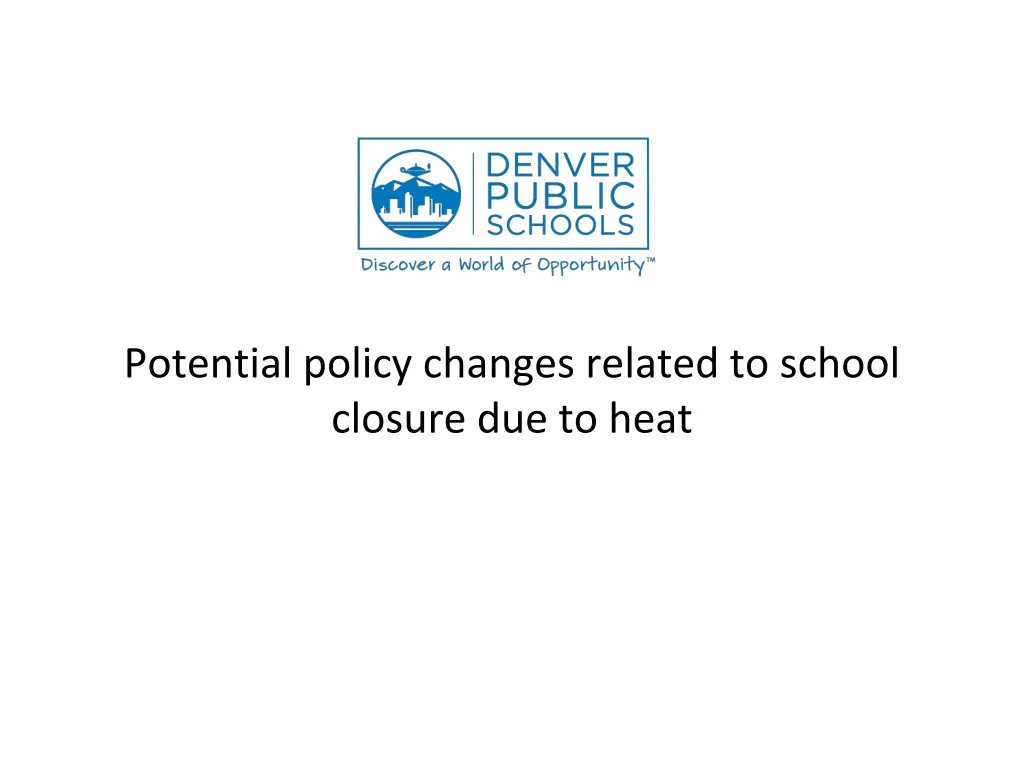 potential policy changes related to school