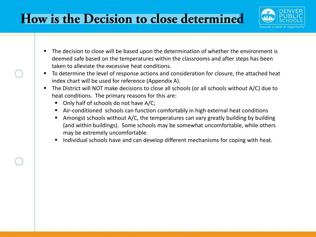 the decision to close will be based upon
