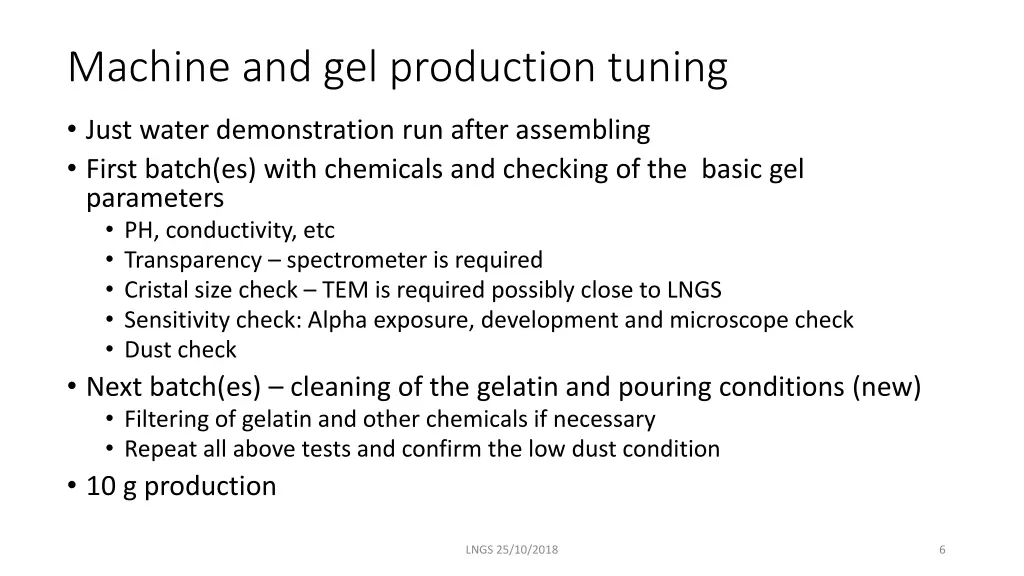 machine and gel production tuning