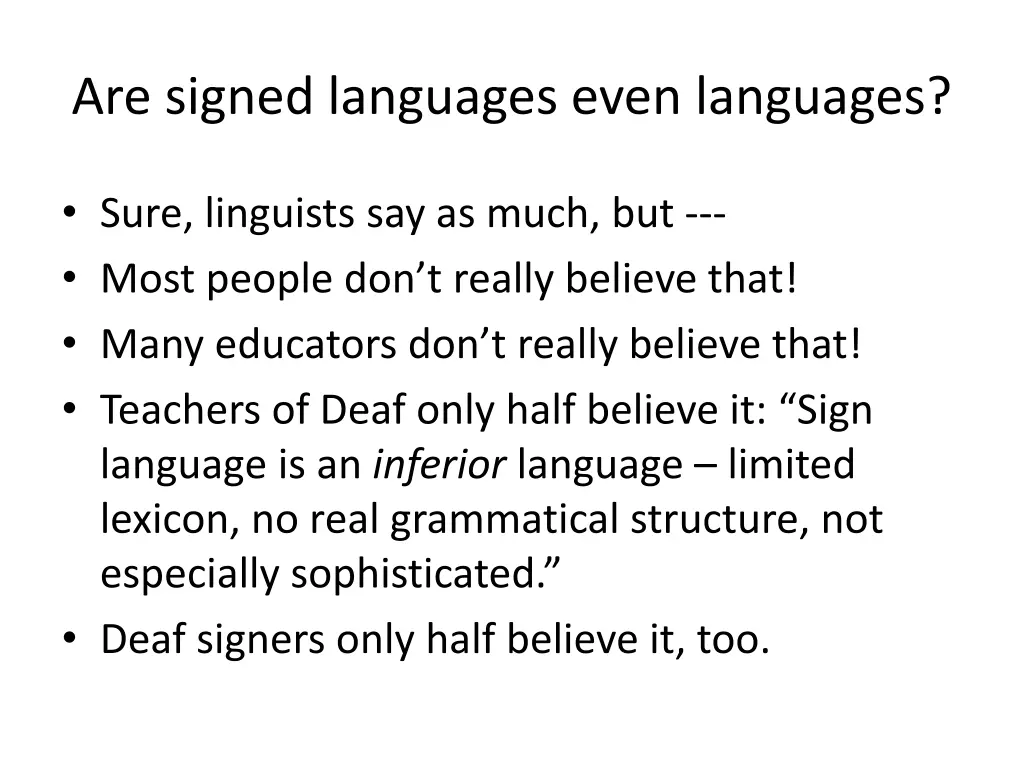 are signed languages even languages