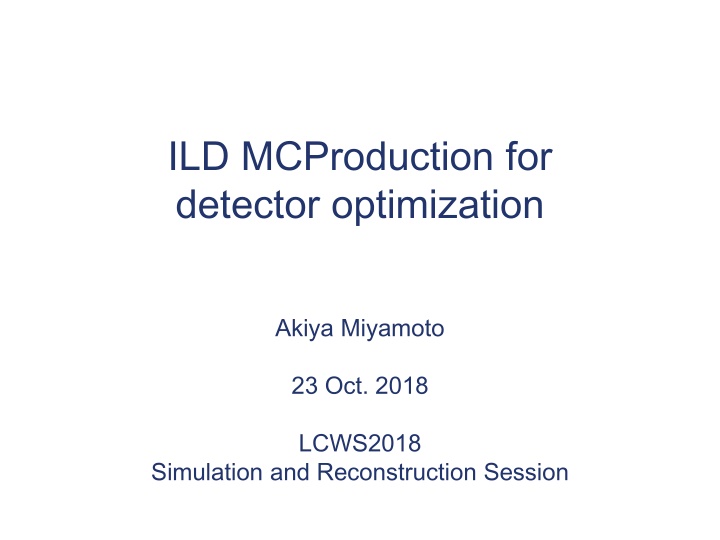 ild mcproduction for detector optimization
