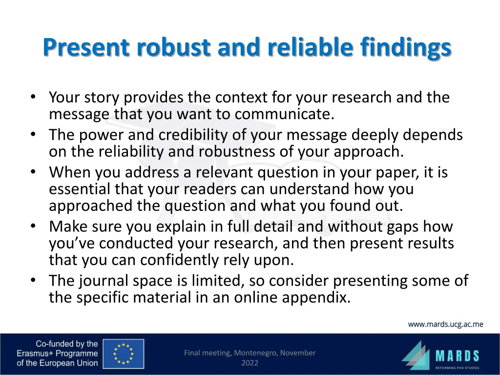 present robust and reliable findings