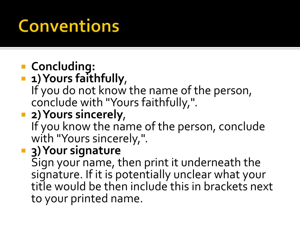 concluding 1 yours faithfully if you do not know