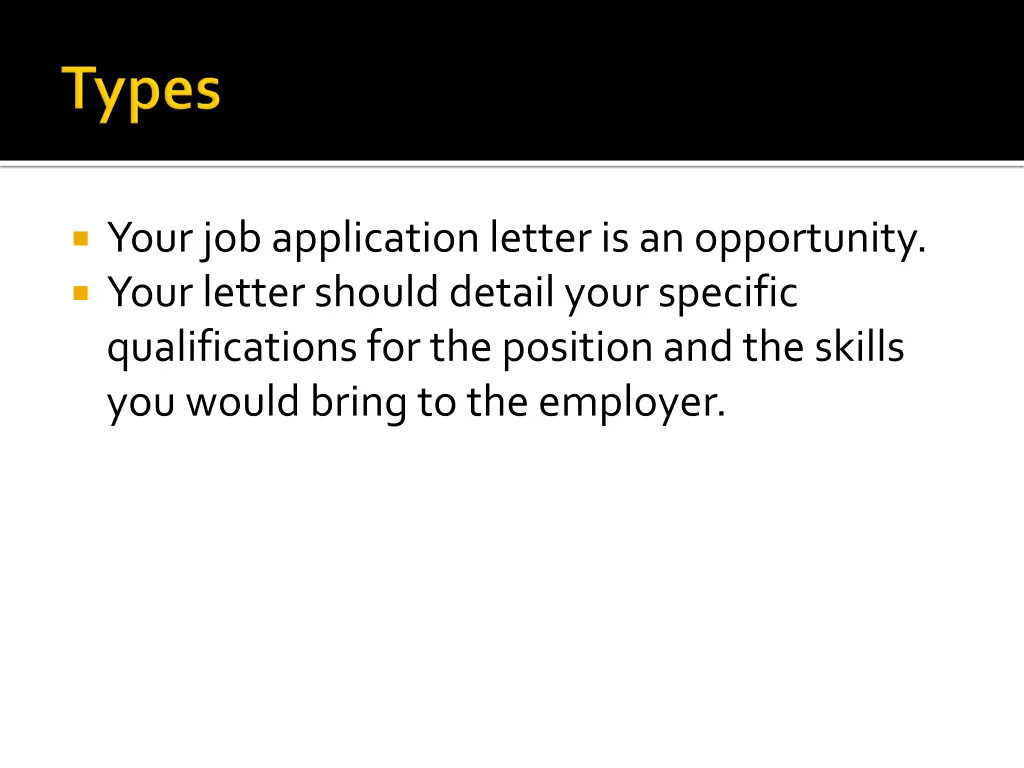 your job application letter is an opportunity
