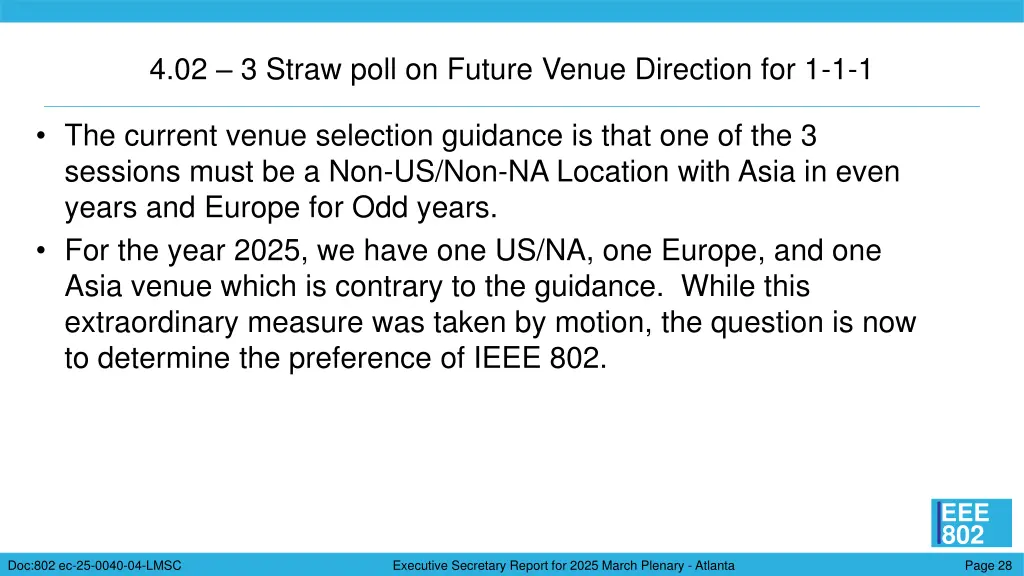 4 02 3 straw poll on future venue direction