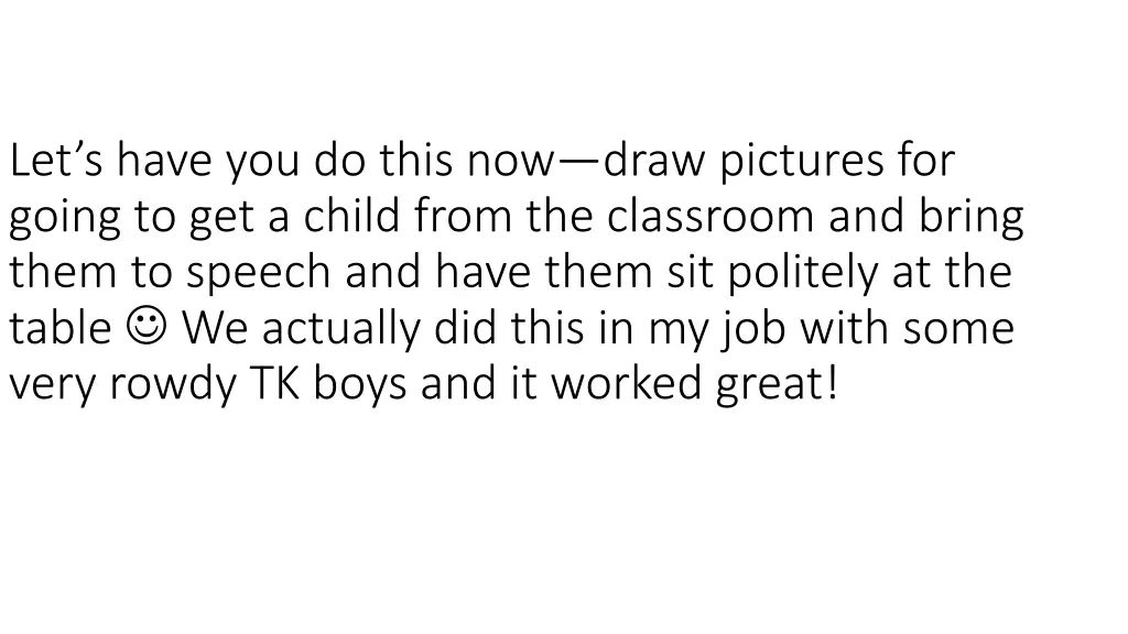 let s have you do this now draw pictures