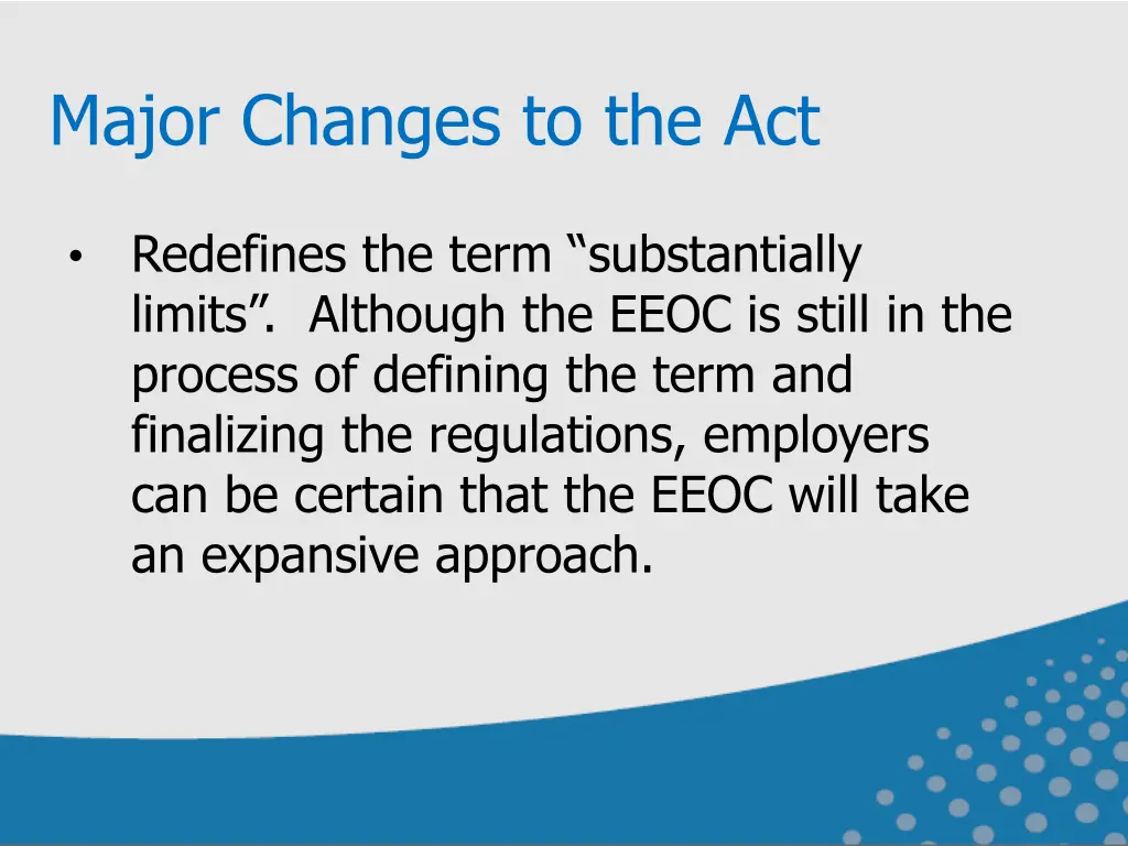 major changes to the act