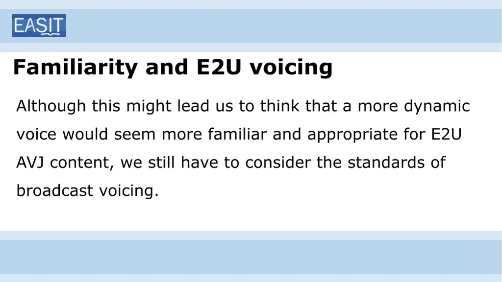 familiarity and e2u voicing