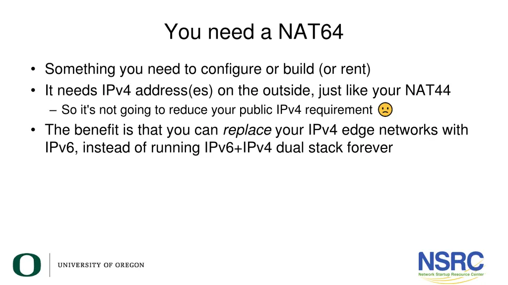 you need a nat64