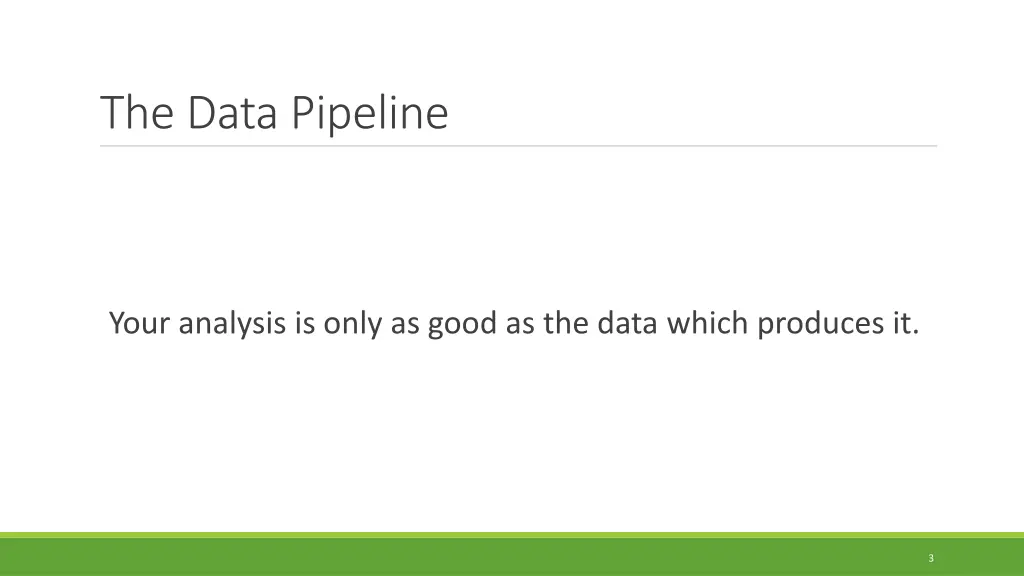 the data pipeline