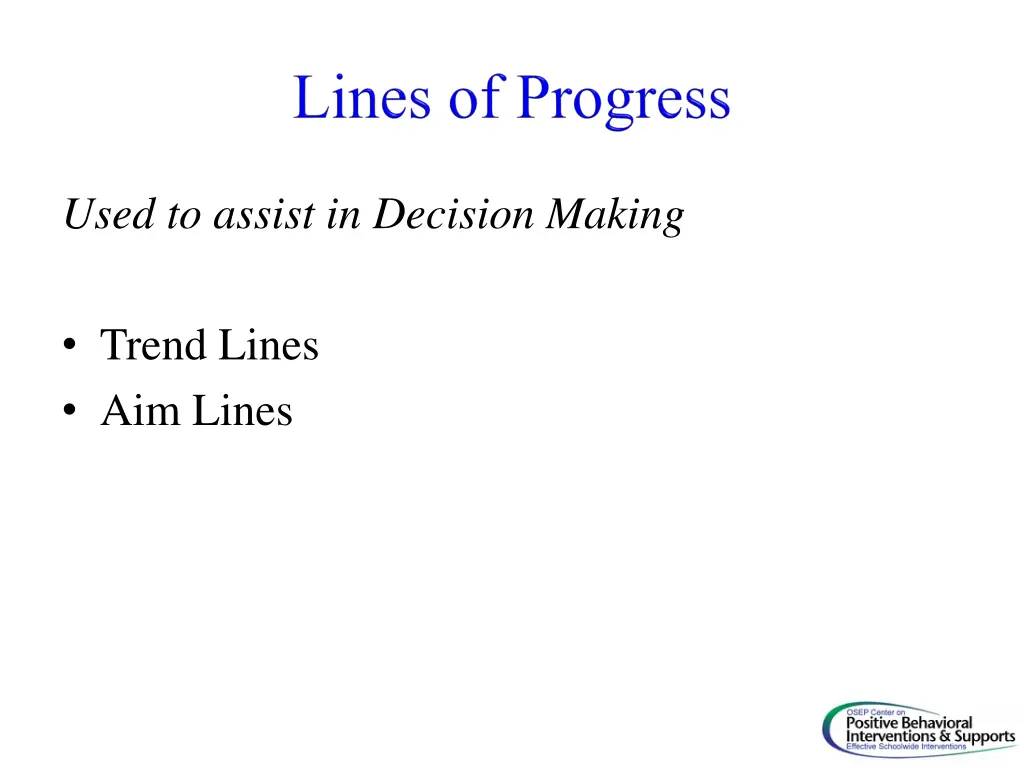 used to assist in decision making