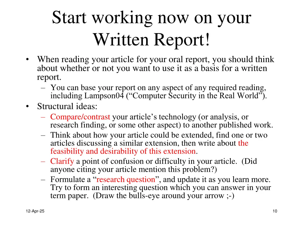 start working now on your written report when