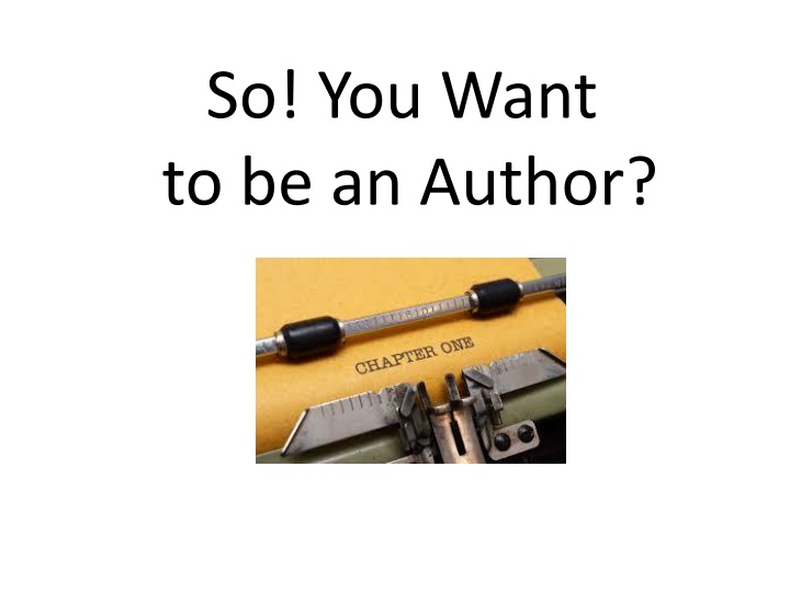 so you want to be an author