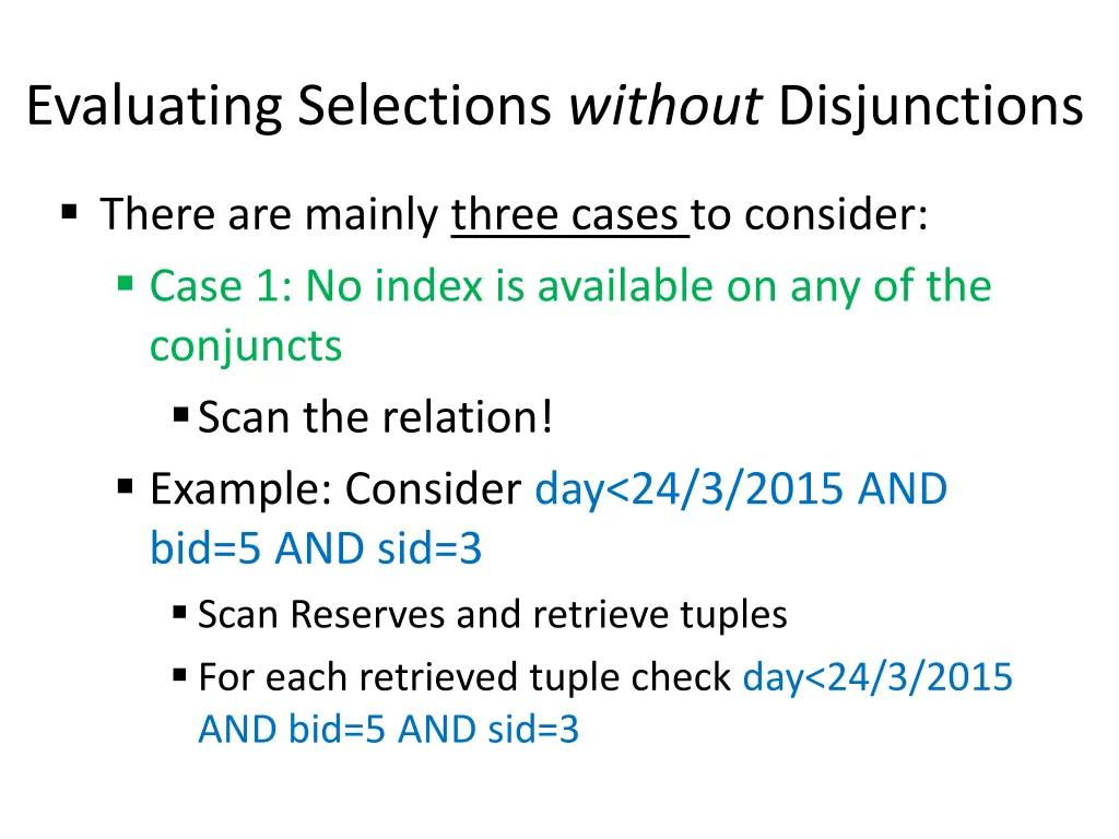 evaluating selections without disjunctions
