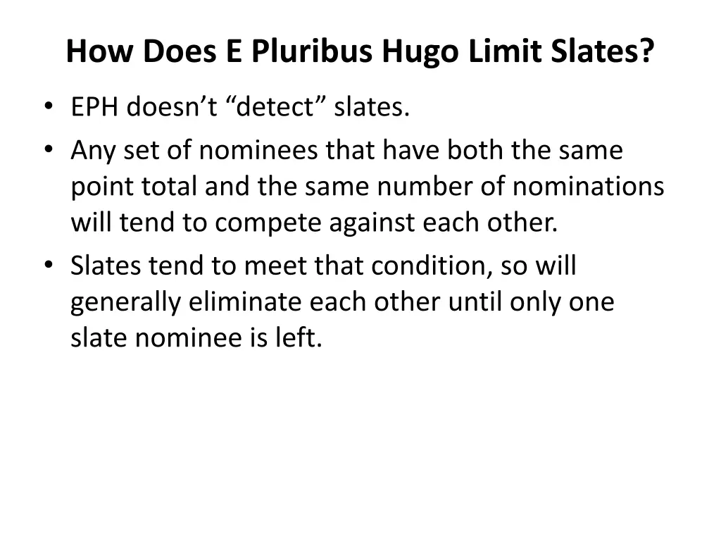 how does e pluribus hugo limit slates