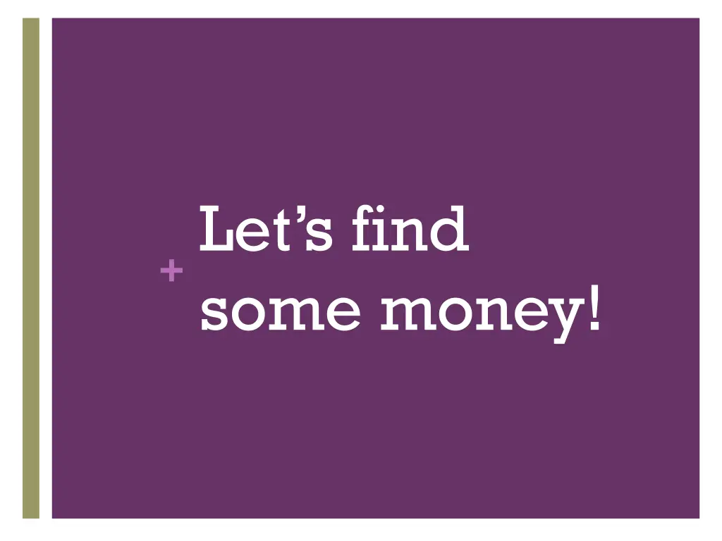 let s find some money