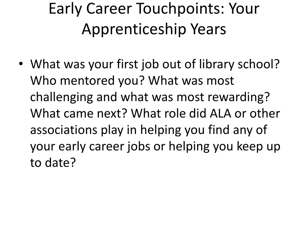 early career touchpoints your apprenticeship years