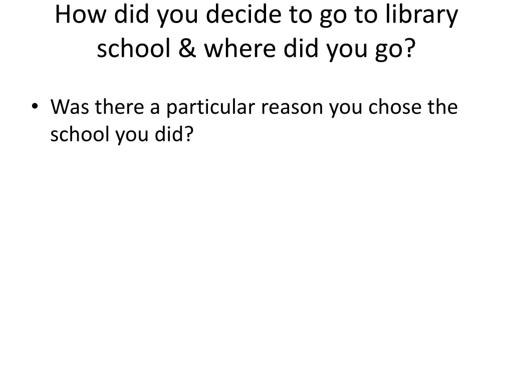 how did you decide to go to library school where