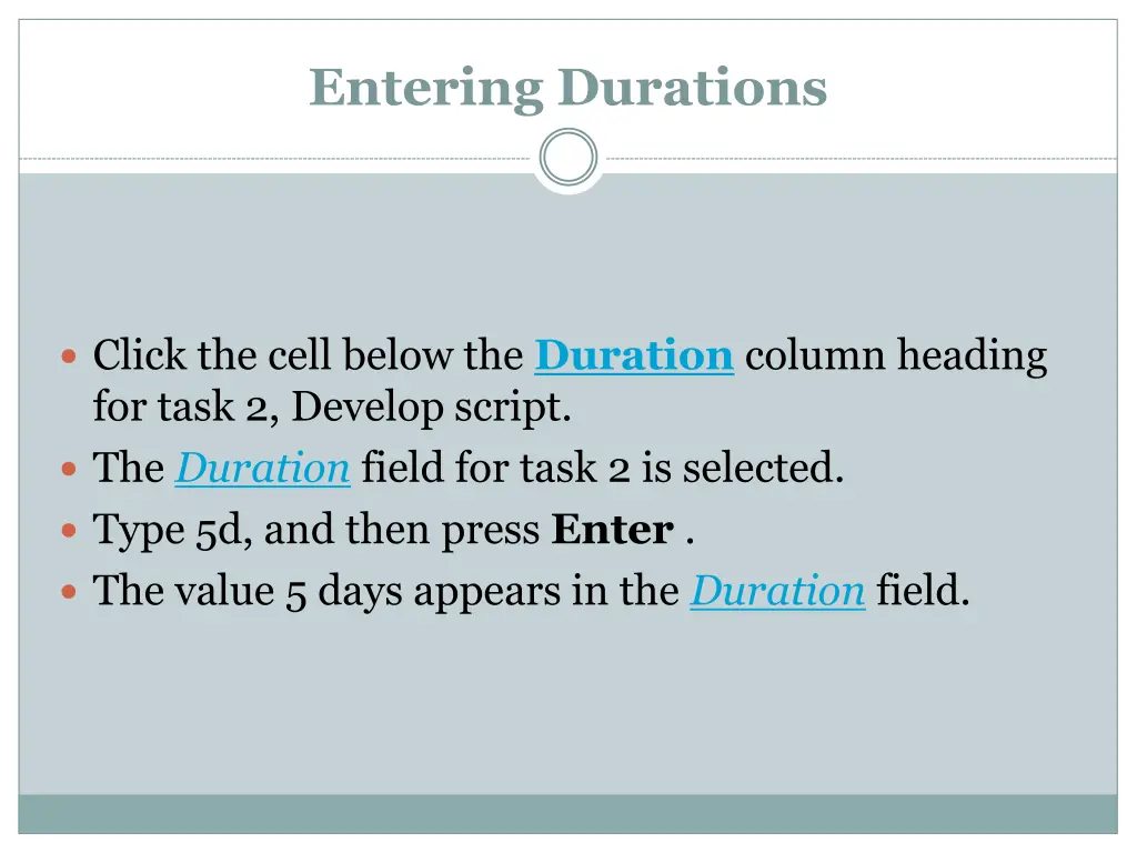 entering durations