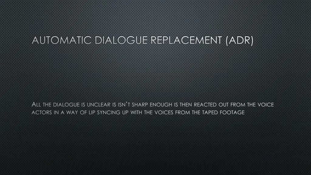 automatic dialogue replacement adr