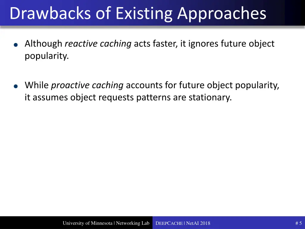 drawbacks of existing approaches