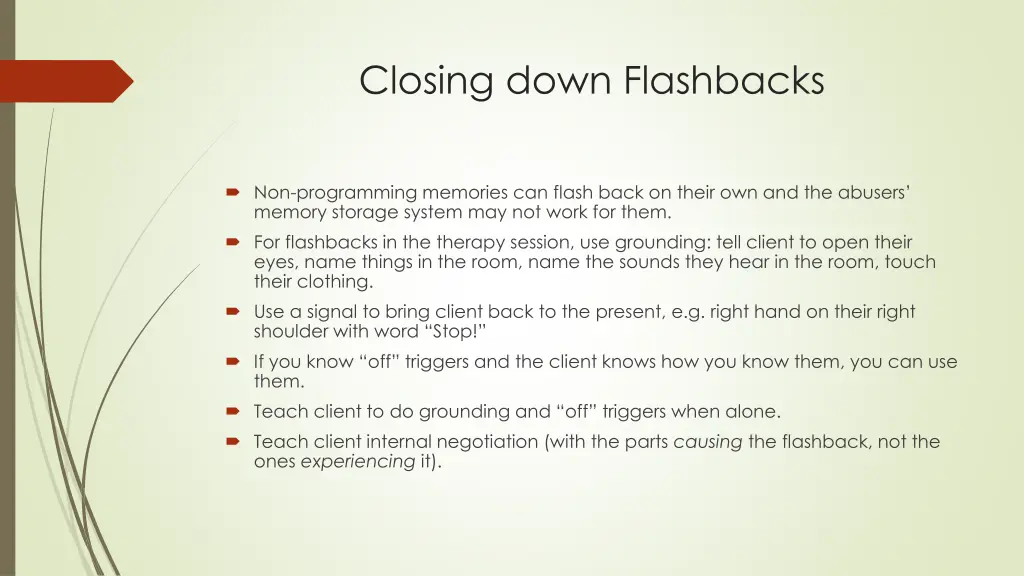 closing down flashbacks