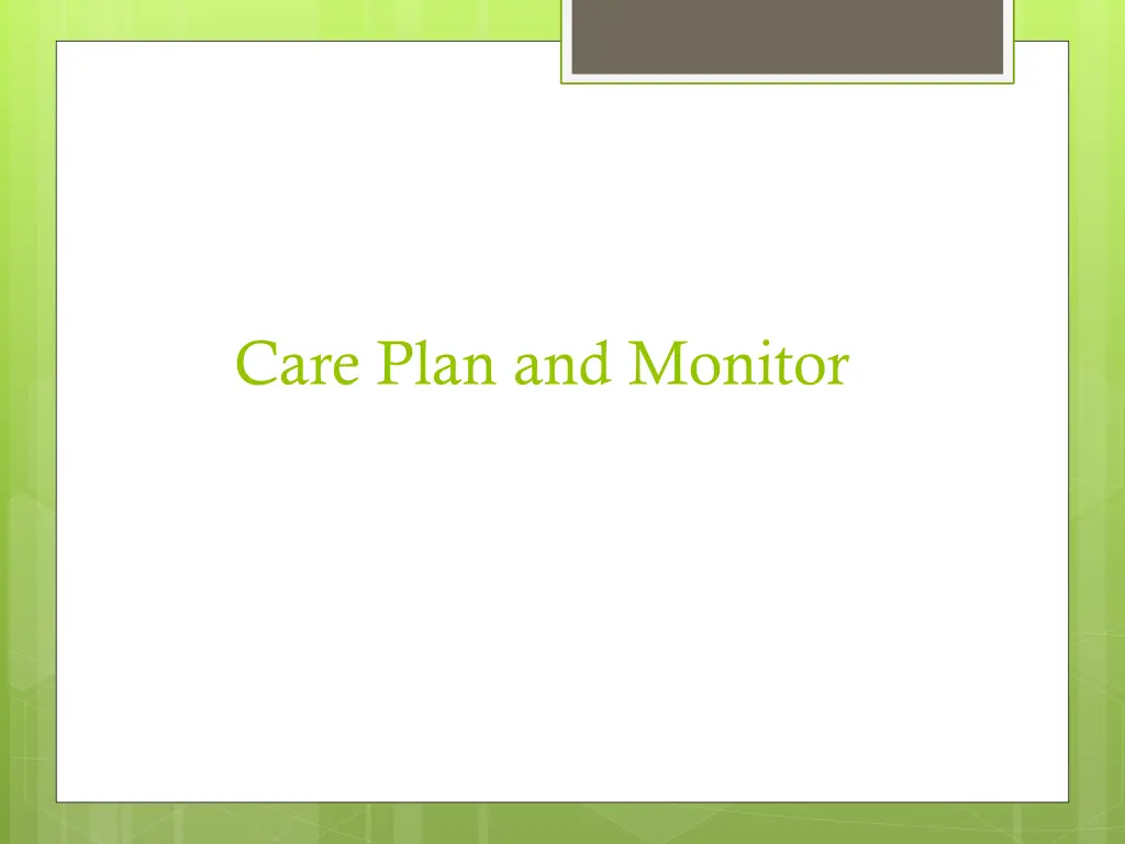 care plan and monitor