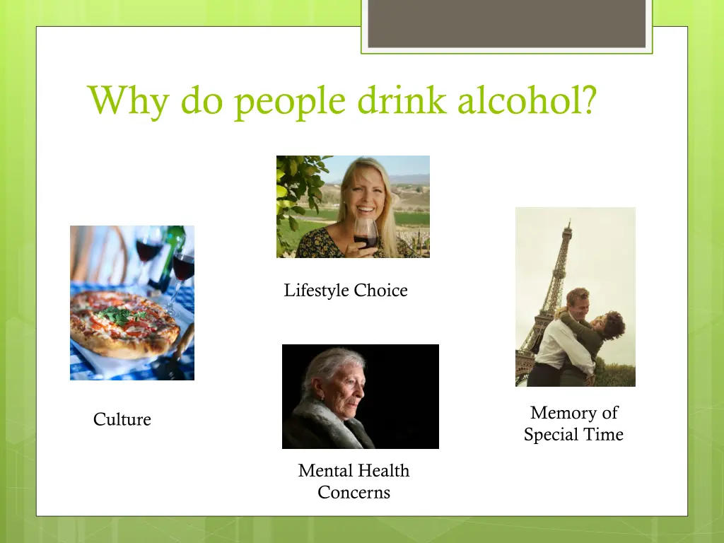 why do people drink alcohol