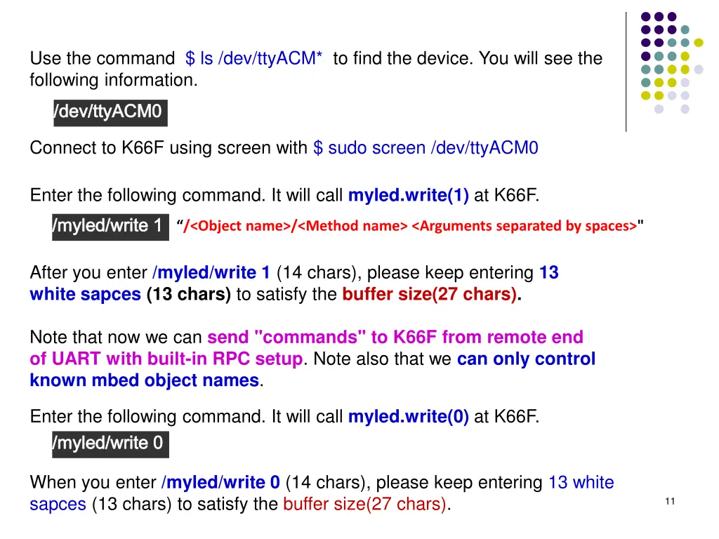 use the command ls dev ttyacm to find the device