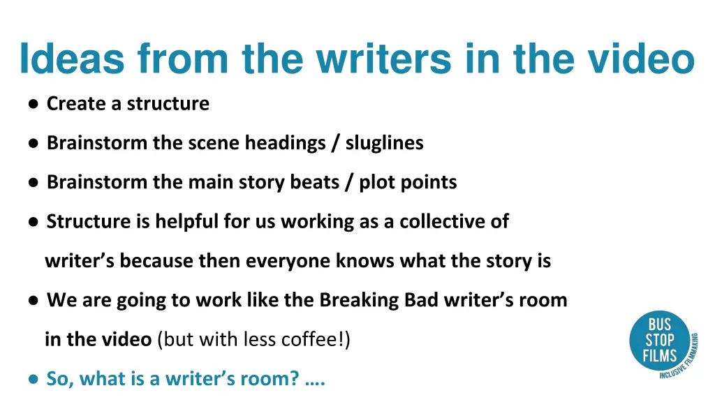 ideas from the writers in the video