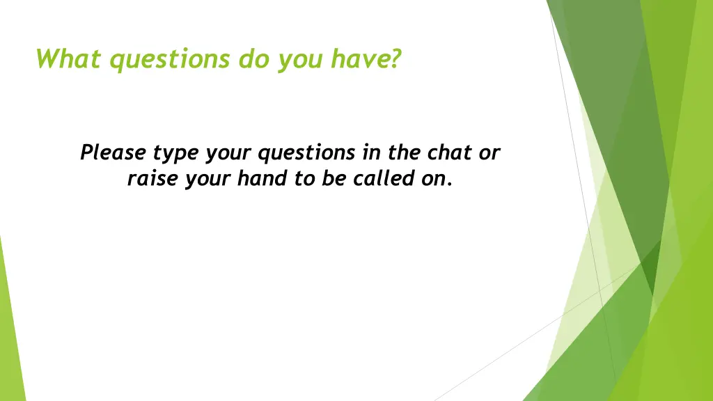 what questions do you have
