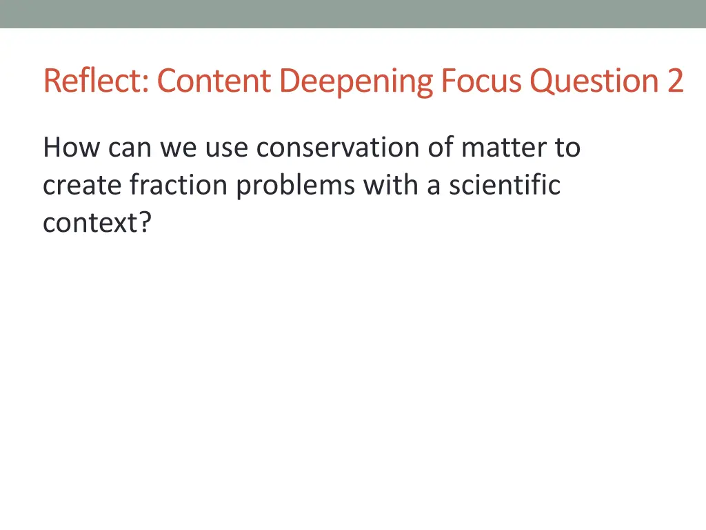 reflect content deepening focus question 2