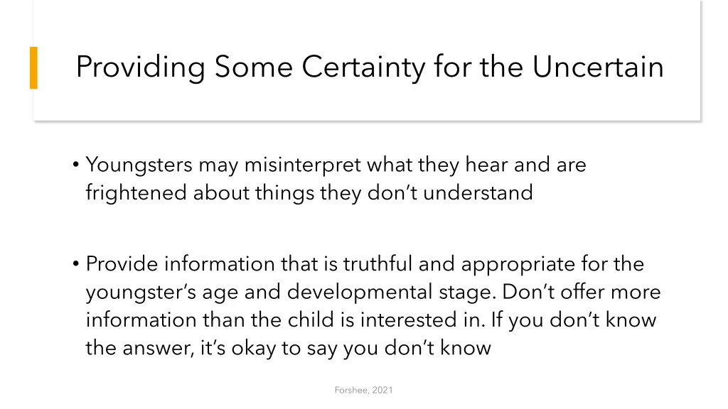 providing some certainty for the uncertain
