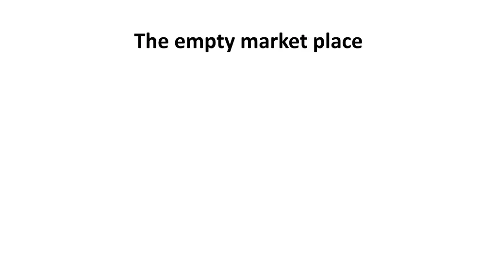 the empty market place