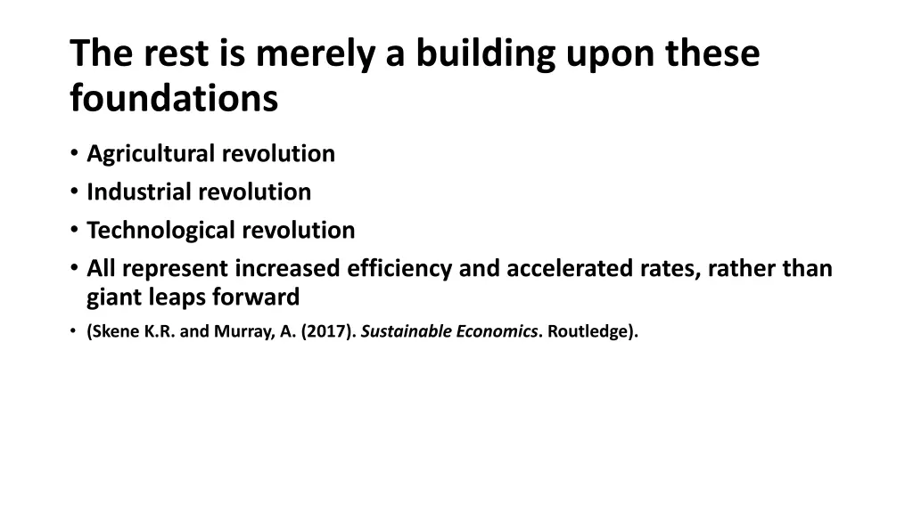 the rest is merely a building upon these