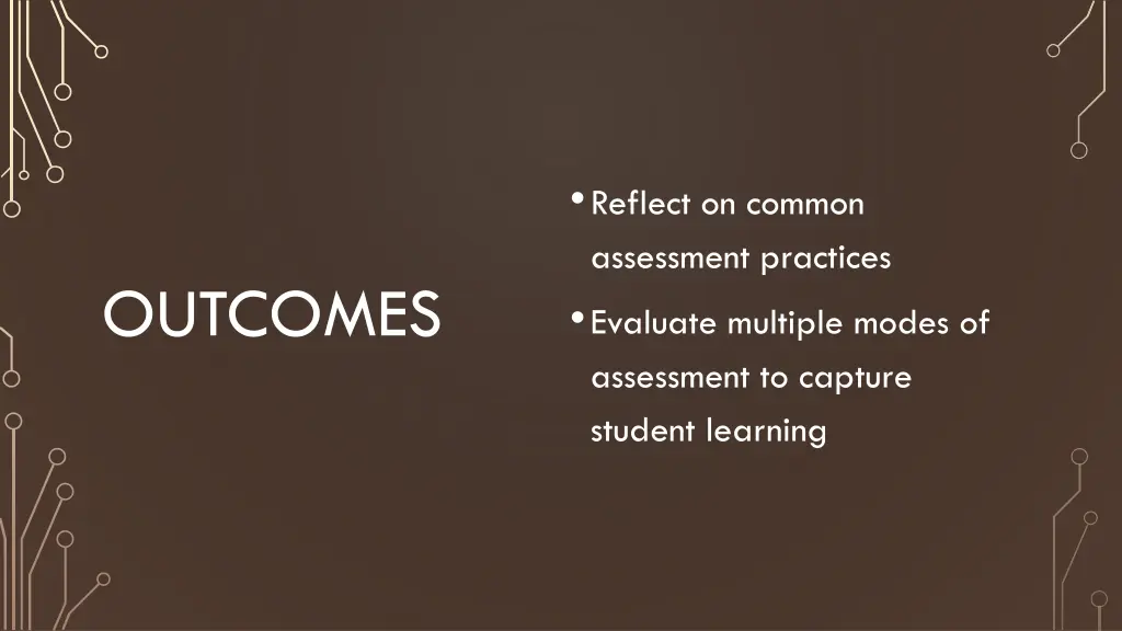 reflect on common assessment practices evaluate