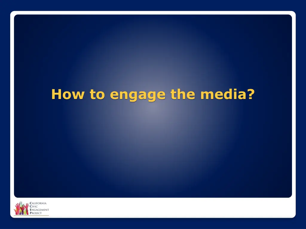 how to engage the media