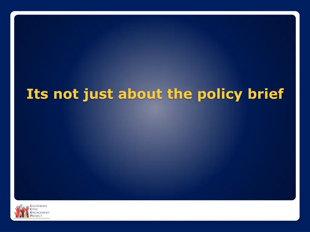 its not just about the policy brief