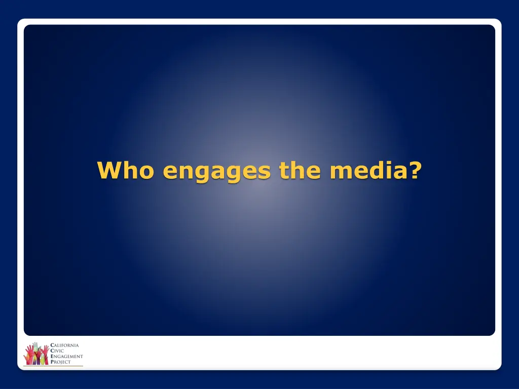who engages the media