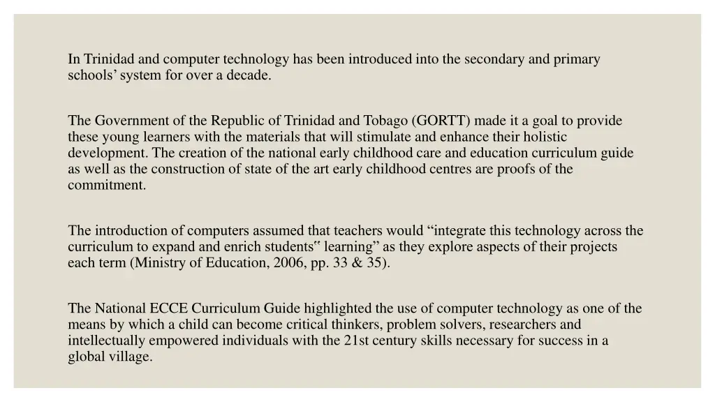 in trinidad and computer technology has been