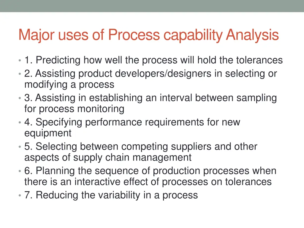 major uses of process capability analysis