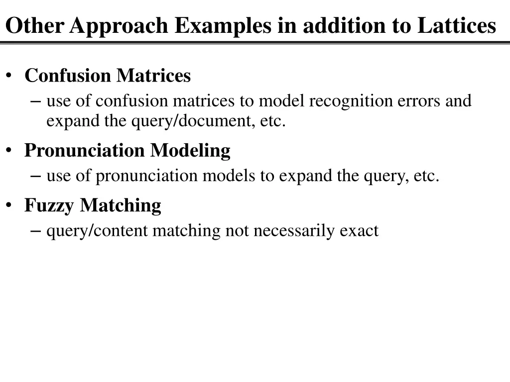 other approach examples in addition to lattices