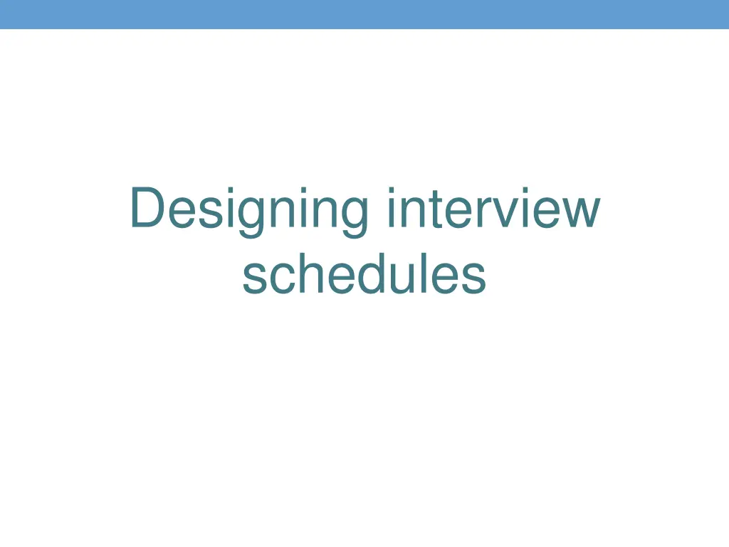 designing interview schedules